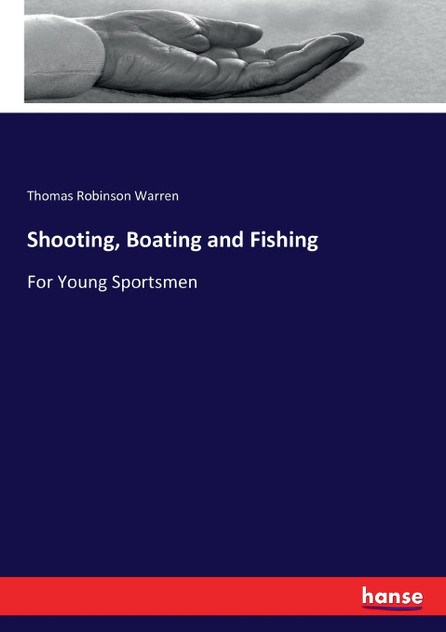 Shooting, Boating and Fishing Shooting, Boating and Fishing