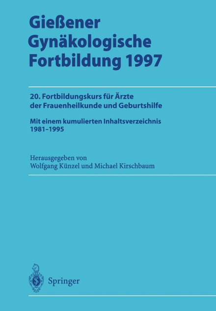 Gießener Gynäkologische Fortbildung 1997 Gießener Gynäkologische Fortbildung 1997