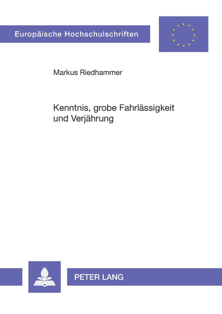Kenntnis, grobe Fahrlaessigkeit und Verjaehrung Kenntnis, grobe Fahrlaessigkeit und Verjaehrung