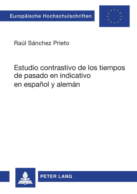 Estudio contrastivo de los tiempos de pasado en indicativo en español y alemán Estudio contrastivo de los tiempos de pasado en indicativo en español y alemán