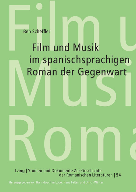 Film und Musik im spanischsprachigen Roman der Gegenwart Film und Musik im spanischsprachigen Roman der Gegenwart