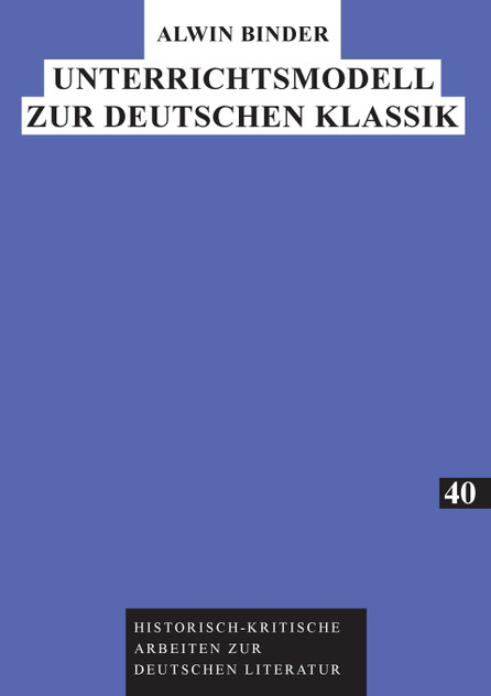 Unterrichtsmodell zur Deutschen Klassik Unterrichtsmodell zur Deutschen Klassik