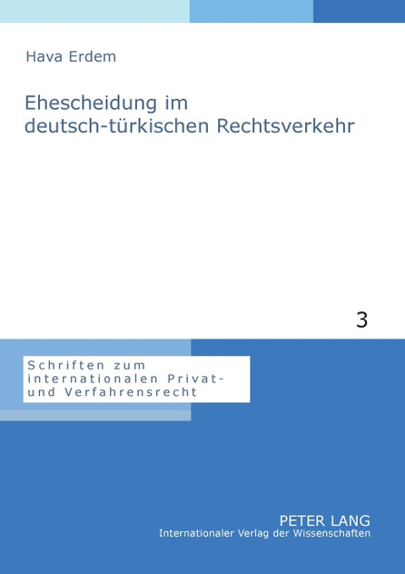 Ehescheidung im deutsch-tuerkischen Rechtsverkehr Ehescheidung im deutsch-tuerkischen Rechtsverkehr