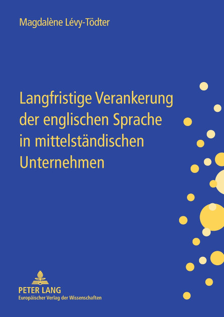Langfristige Verankerung der englischen Sprache in mittelstaendischen Unternehmen