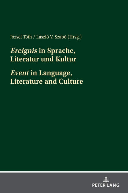 Ereignis in Sprache, Literatur und Kultur Event in Language, Literature and Culture Ereignis in Sprache, Literatur und Kultur Event in Language, Literature and Culture