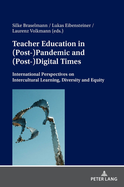 Teacher Education in (Post-)Pandemic and (Post-)Digital Times