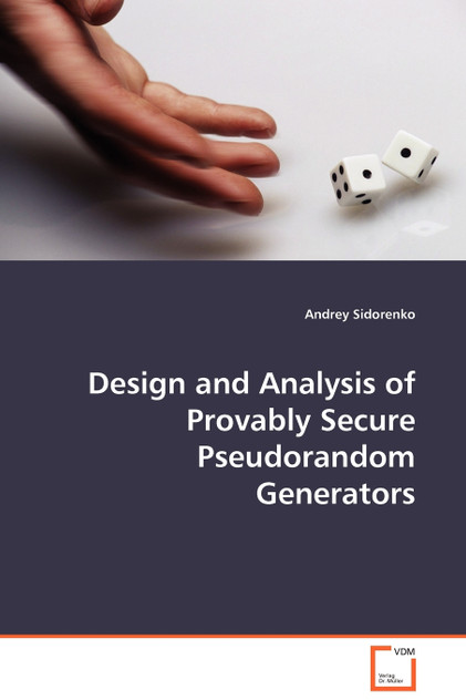 Design and Analysis of Provably Secure Pseudorandom Generators