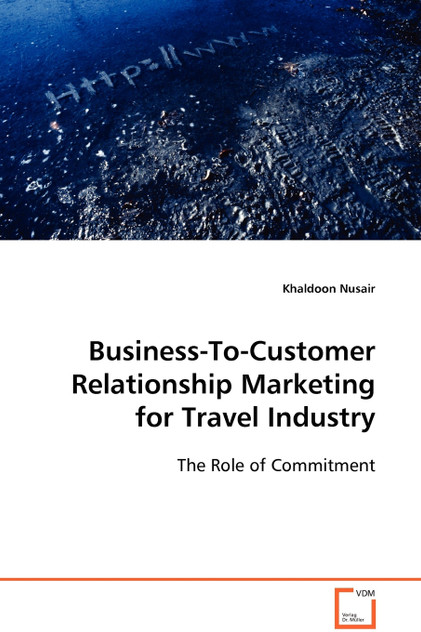 Business-To-Customer Relationship Marketing for Travel Industry Business-To-Customer Relationship Marketing for Travel Industry