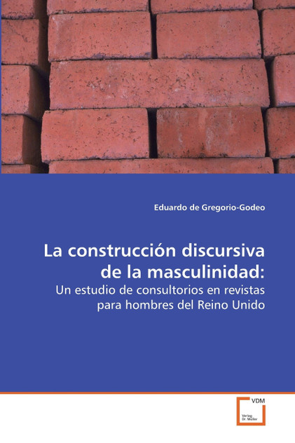La construcción discursiva de la masculinidad