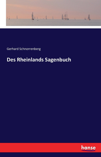 Des Rheinlands Sagenbuch