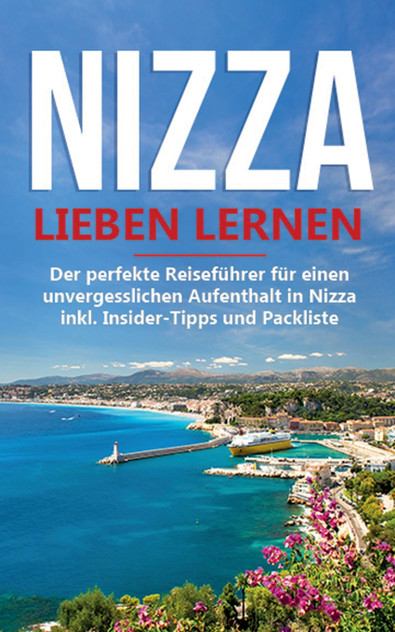 Nizza lieben lernen Nizza lieben lernen