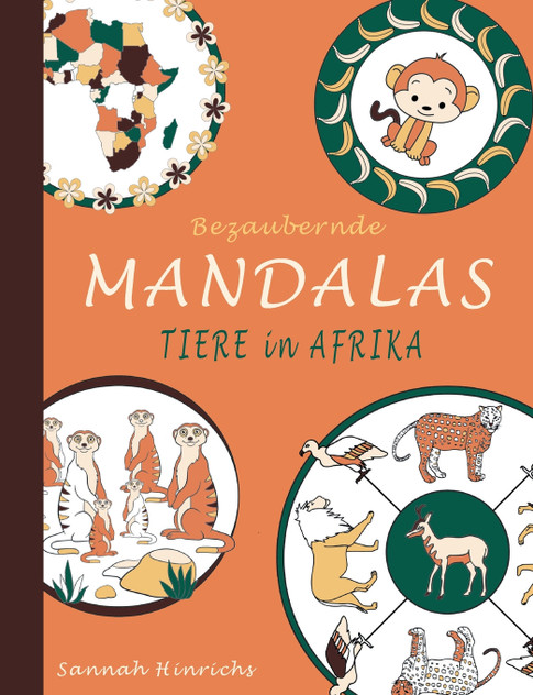 Bezaubernde Mandalas - Tiere in Afrika Bezaubernde Mandalas - Tiere in Afrika