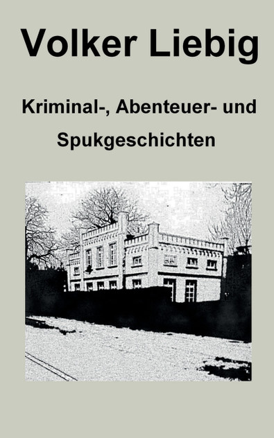 Kriminal-, Abenteuer- und Spukgeschichten Kriminal-, Abenteuer- und Spukgeschichten