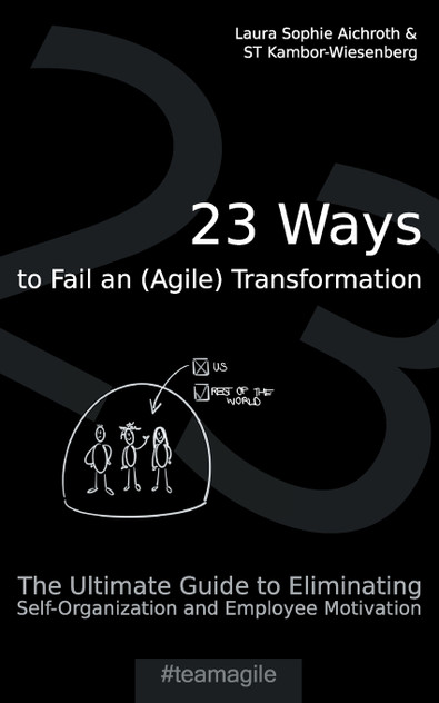 23 Ways to Fail an (Agile) Transformation