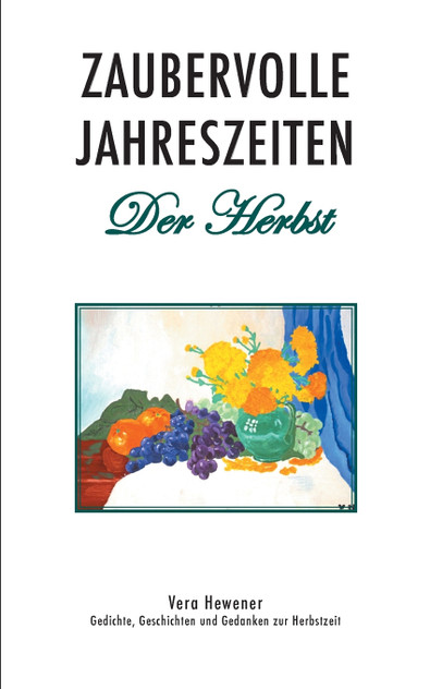 Zaubervolle Jahreszeiten - Der Herbst Zaubervolle Jahreszeiten - Der Herbst