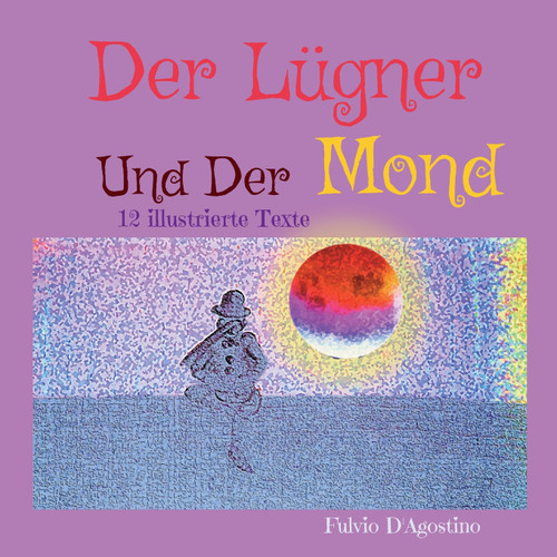 Der Lügner Und Der Mond Der Lügner Und Der Mond