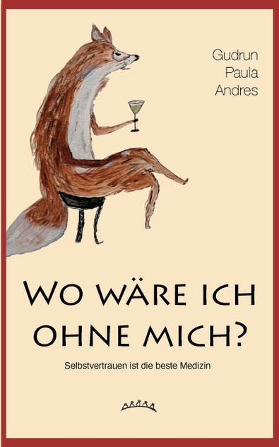 Wo wäre ich ohne mich? Wo wäre ich ohne mich?