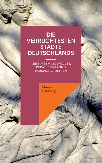 Die verruchtesten Städte Deutschlands Die verruchtesten Städte Deutschlands