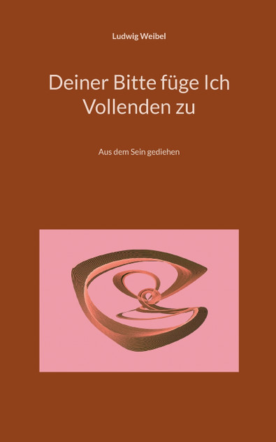 Deiner Bitte füge Ich Vollenden zu Deiner Bitte füge Ich Vollenden zu