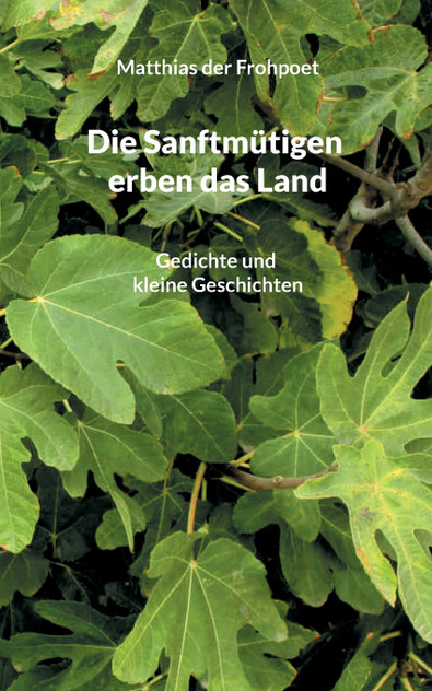 Die Sanftmütigen erben das Land Die Sanftmütigen erben das Land