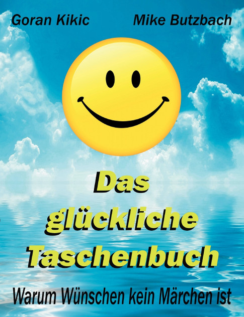 Das glückliche Taschenbuch Das glückliche Taschenbuch