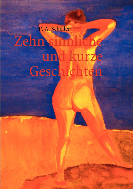 Zehn sinnliche und kurze Geschichten Zehn sinnliche und kurze Geschichten