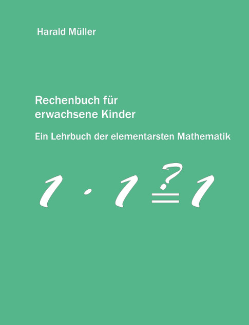 Rechenbuch für erwachsene Kinder Rechenbuch für erwachsene Kinder