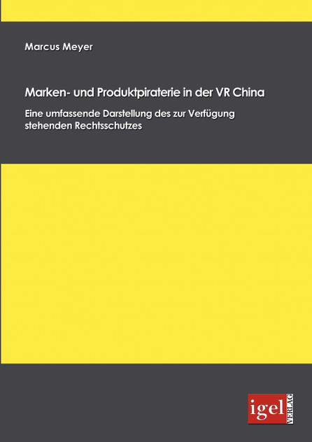 Marken- und Produktpiraterie in der VR China Marken- und Produktpiraterie in der VR China