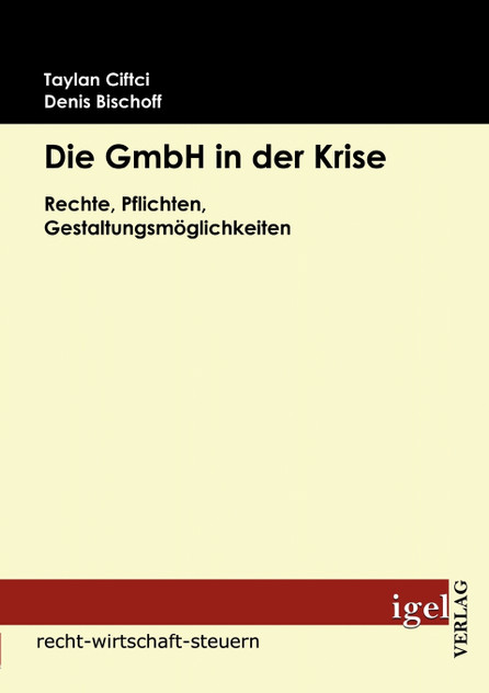 Die GmbH in der Krise Die GmbH in der Krise