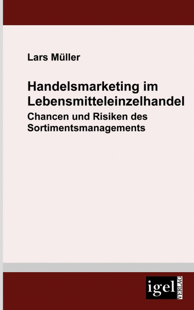 Handelsmarketing im Lebensmitteleinzelhandel Handelsmarketing im Lebensmitteleinzelhandel