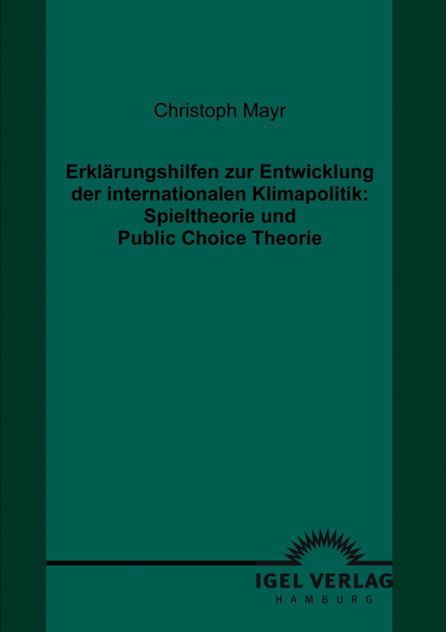 Erklärungshilfen zur Entwicklung der internationalen Klimapolitik Erklärungshilfen zur Entwicklung der internationalen Klimapolitik