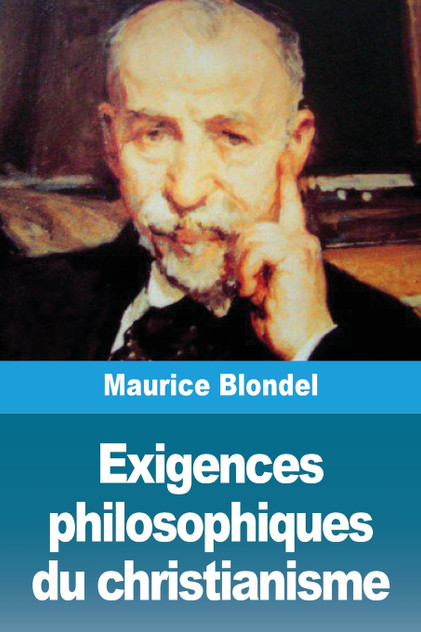 Exigences philosophiques du christianisme Exigences philosophiques du christianisme