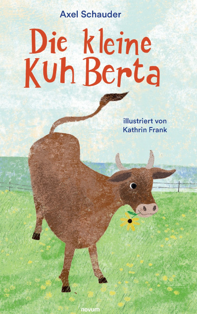 Die kleine Kuh Berta Die kleine Kuh Berta