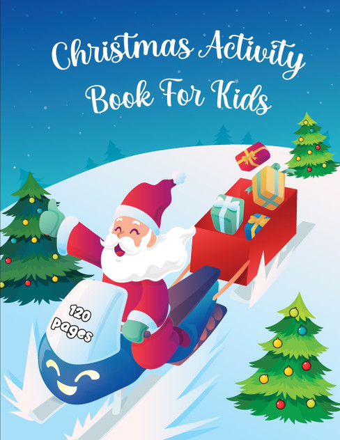 Christmas Activity Book for Kids Ages 6-10 Christmas Activity Book for Kids Ages 6-10