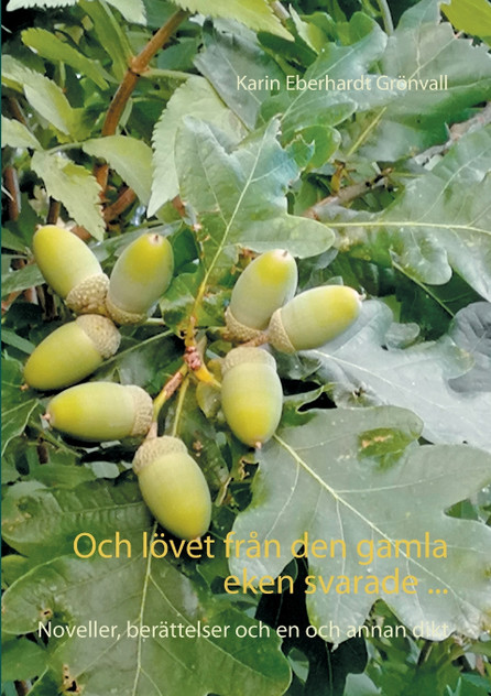 Och lövet från den gamla eken svarade ... Och lövet från den gamla eken svarade ...