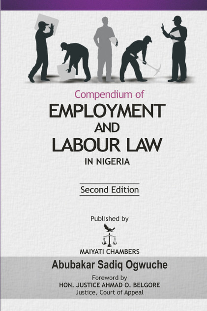 Compendium of Employment and Labour Law in Nigeria Compendium of Employment and Labour Law in Nigeria