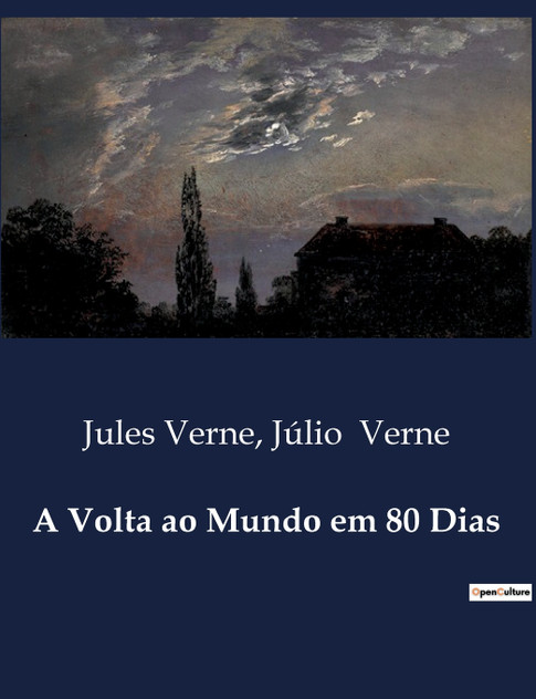 A Volta ao Mundo em 80 Dias A Volta ao Mundo em 80 Dias
