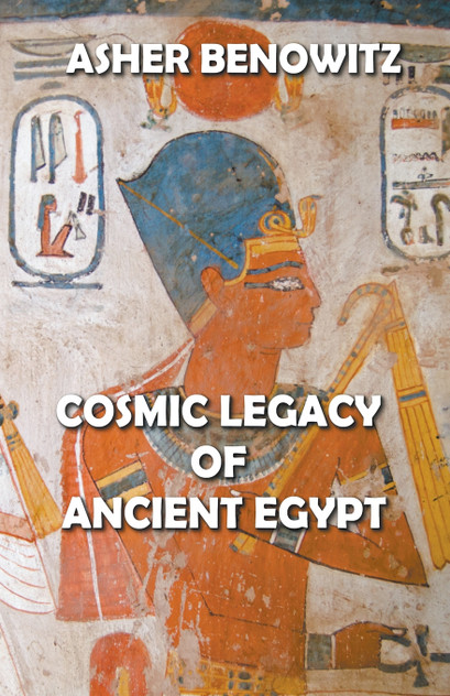 Cosmic Legacy of Ancient Egypt Cosmic Legacy of Ancient Egypt