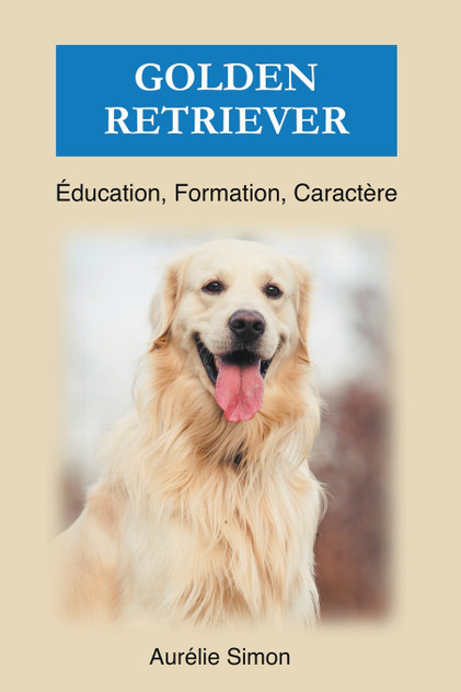 Golden Retriever - Éducation, Formation, Caractère Golden Retriever - Éducation, Formation, Caractère