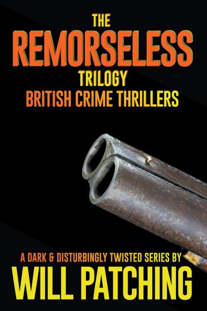 The Remorseless Trilogy The Remorseless Trilogy
