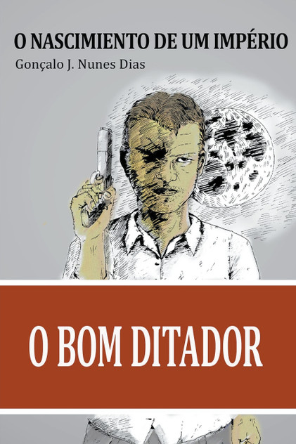 O Bom Ditador I O Bom Ditador I
