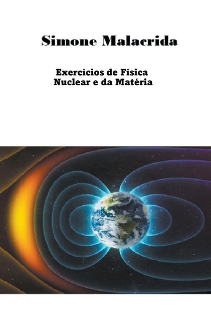 Exercícios de Física Nuclear e da Matéria Exercícios de Física Nuclear e da Matéria