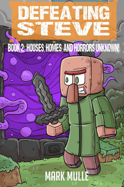 Defeating Steve Book 2 Defeating Steve Book 2