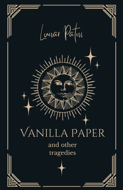 Vanilla Paper and Other Tragedies Vanilla Paper and Other Tragedies