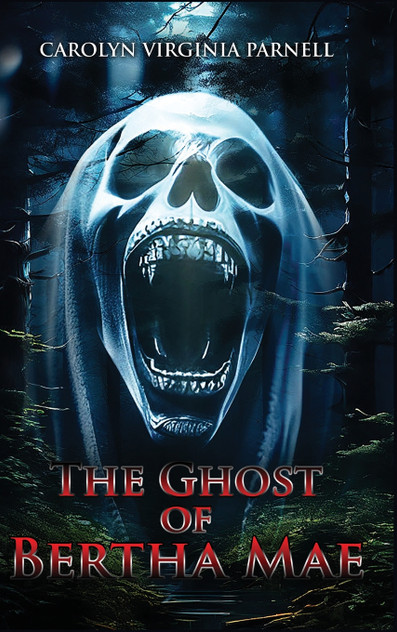 THE GHOST OF BERTHA MAE