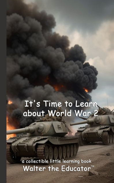 It's Time to Learn about World War 2