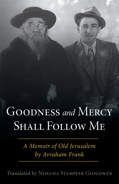 Goodness and Mercy Shall Follow Me Goodness and Mercy Shall Follow Me