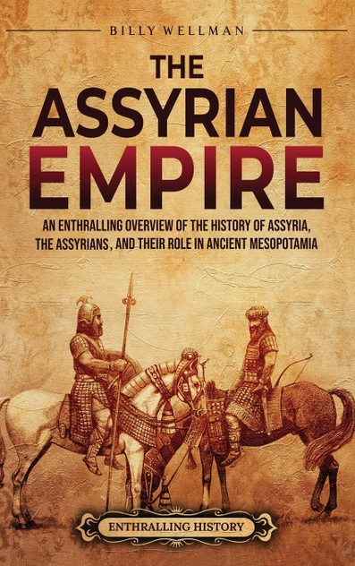 The Assyrian Empire The Assyrian Empire