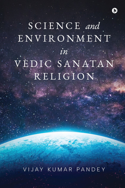 Science And Environment In Vedic Sanatan Religion