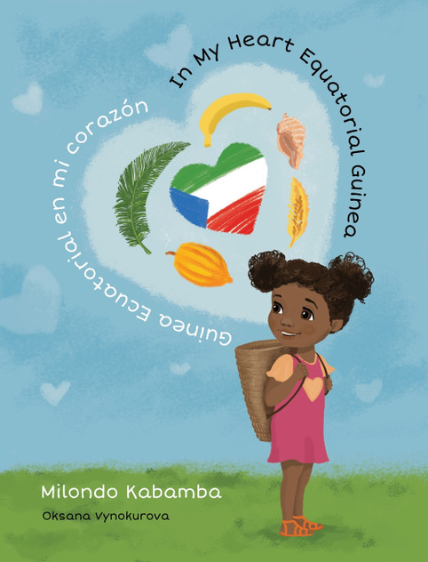 In My Heart Equatorial Guinea | Guinea Ecuatorial en mi corazón In My Heart Equatorial Guinea | Guinea Ecuatorial en mi corazón